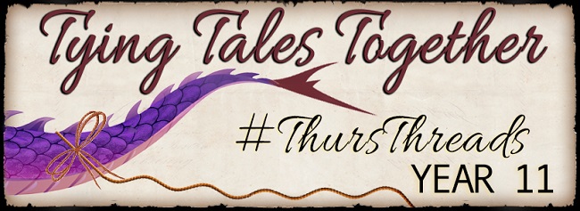 Tying Tales Together, #ThursThreads Year 11 Got a tale to tie on?